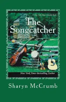The Songcatcher: A Ballad Novel, Paperback/Sharyn McCrumb
