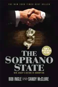 The Soprano State: New Jersey's Culture of Corruption, Paperback/Bob Ingle