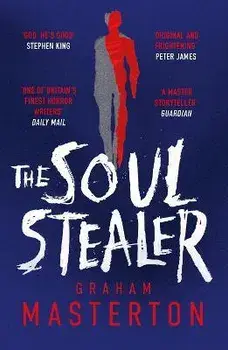 The Soul Stealer. The master of horror and million copy seller with his new must-read Halloween thriller, Paperback/Graham Masterton