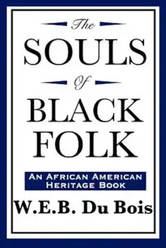The Souls of Black Folk, Paperback/W. E. B. Du Bois