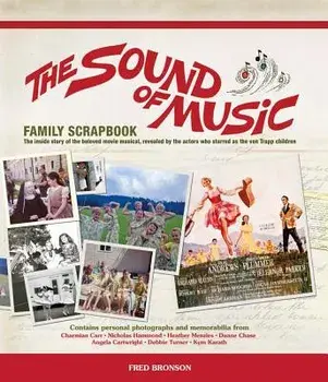 The Sound of Music Family Scrapbook, Hardcover/Fred Bronson
