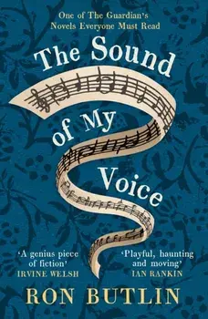 The Sound of My Voice, Paperback/Ron Butlin