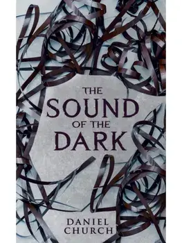 The Sound of the Dark. New ed, Paperback/Daniel Church