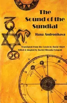 The Sound of the Sundial, Paperback/Hana Andronikova