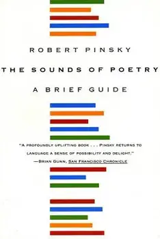 The Sounds of Poetry: A Brief Guide, Paperback/Robert Pinsky