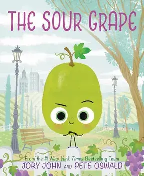 The Sour Grape, Hardcover/Jory John