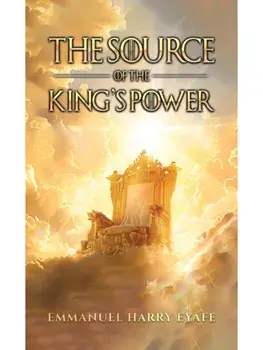 The Source of the King’s Power, Paperback/Emmanuel Harry Eyafe