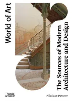 The Sources of Modern Architecture and Design, Paperback/Nikolaus Pevsner