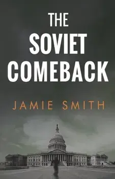 The Soviet Comeback, Paperback/Jamie Smith