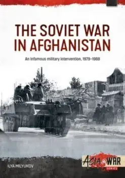 The Soviet War in Afghanistan. 1979-1988, Paperback/Ilya Milyukov