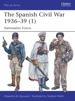 The Spanish Civil War 1936-39 (1). Nationalist Forces, Paperback/Alejandro de Quesada