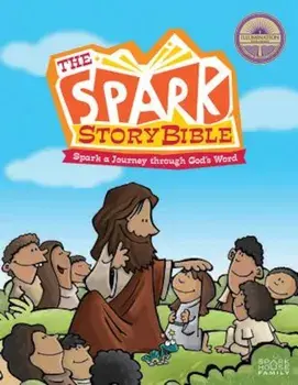 The Spark Story Bible: Spark a Journey Through God's Word, Hardcover/Debra Thorpe Hetherington