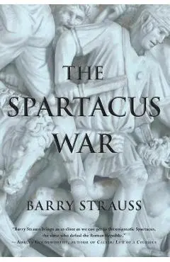 The Spartacus War - Barry Strauss