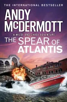 The Spear of Atlantis (Wilde/Chase 14), Paperback/Andy McDermott