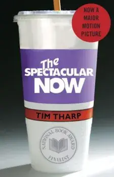 The Spectacular Now, Paperback/Tim Tharp