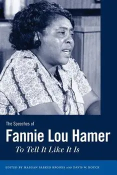 The Speeches of Fannie Lou Hamer: To Tell It Like It Is, Paperback/Maegan Parker Brooks