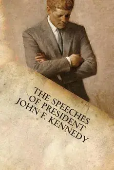 The Speeches of President John F. Kennedy, Paperback/John F. Kennedy