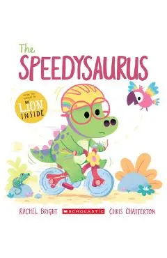 The Speedysaurus - Rachel Bright