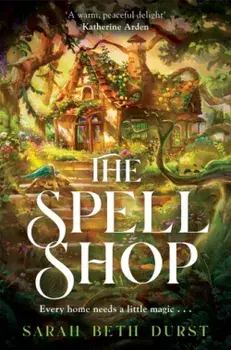 The Spellshop, Paperback/Sarah Beth Durst