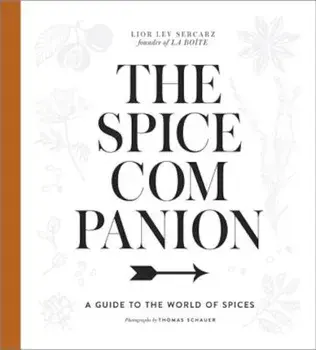 The Spice Companion: A Guide to the World of Spices, Hardcover/Lior Lev Sercarz