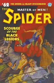 The Spider #62: Scourge of the Black Legions, Paperback/Grant Stockbridge