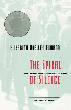 The Spiral of Silence, Paperback/Elisabeth Noelle-Neumann
