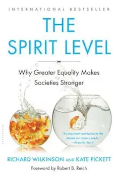 The Spirit Level: Why Greater Equality Makes Societies Stronger, Paperback/Richard Wilkinson