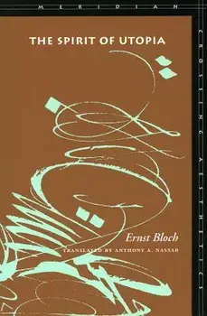 The Spirit of Utopia, Paperback/Ernst Bloch