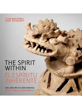 The Spirit Within / El espiritu inherente. Art and Life in Latin America / Arte y vida en Latinoamerica, Paperback/Patricia Lagarde
