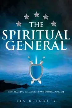 The Spiritual General: Elite Training in Leadership and Spiritual Warfare, Paperback/Les Brinkley