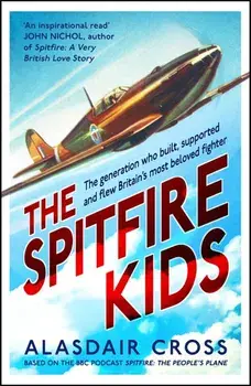 The Spitfire Kids/Alasdair Cross