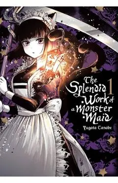 The Splendid Work of a Monster Maid, Vol. 1 - Yugata Tanabe
