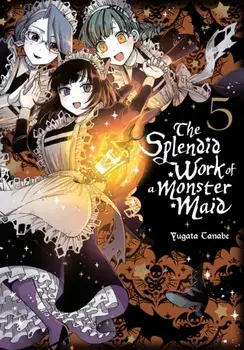 The Splendid Work of a Monster Maid, Vol. 5, Paperback/Yugata Tanabe