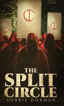 The Split Circle, Paperback/Robbie Dorman