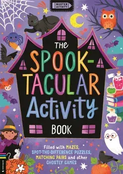 The Spook-tacular Activity Book. Filled with mazes, spot-the-difference puzzles, matching pairs and other ghostly games, Paperback/Buster Books