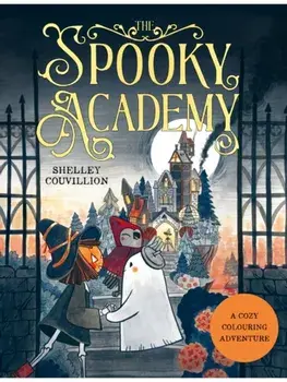 The Spooky Academy. A cozy colouring adventure, Paperback/Shelley Couvillion