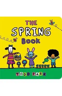 The Spring Book - Todd Parr