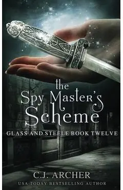 The Spy Master's Scheme - C. J. Archer