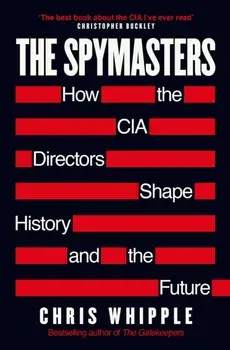 The Spymasters, Paperback/Chris Whipple