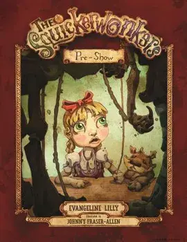 The Squickerwonkers: The Pre-Show, Hardcover/Evangeline Lilly