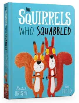 The Squirrels Who Squabbled Board Book, Board book/Rachel Bright