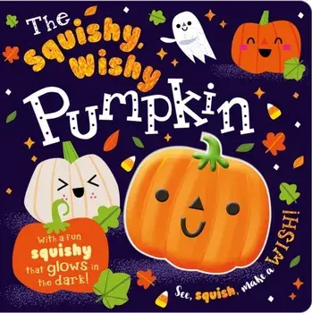 The Squishy, Wishy Pumpkin, Board book/Make Believe Ideas