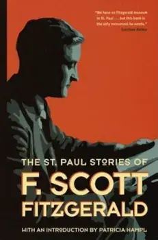 The St. Paul Stories of F. Scott Fitzgerald, Paperback/F. Scott Fitzgerald