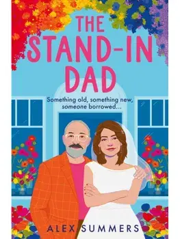 The Stand-in Dad, Paperback/Alex Summers