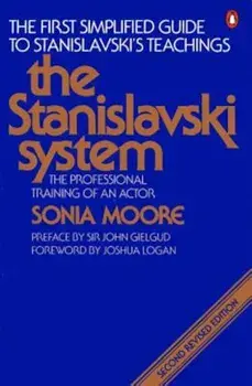The Stanislavski System: The Professional Training of an Actor, Paperback/Sonia Moore