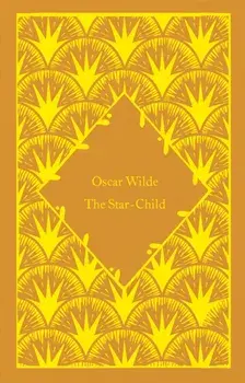 The Star-Child, Hardback/Oscar Wilde