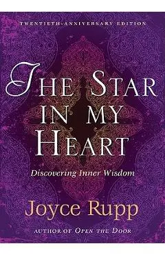 The Star in My Heart: Experiencing Sophia; Inner Wisdom - Joyce Rupp