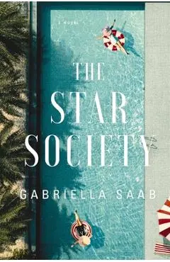 The Star Society: A Historical Novel - Gabriella Saab