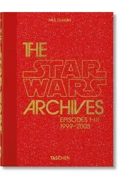 The Star Wars Archives. 1999-2005. 40th Ed. - Paul Duncan
