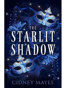 The Starlit Shadow, Paperback/Cidney Mayes